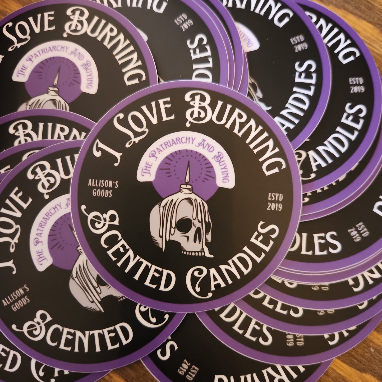I Love Burning The Patriarchy and Buying Scented Candles Sticker