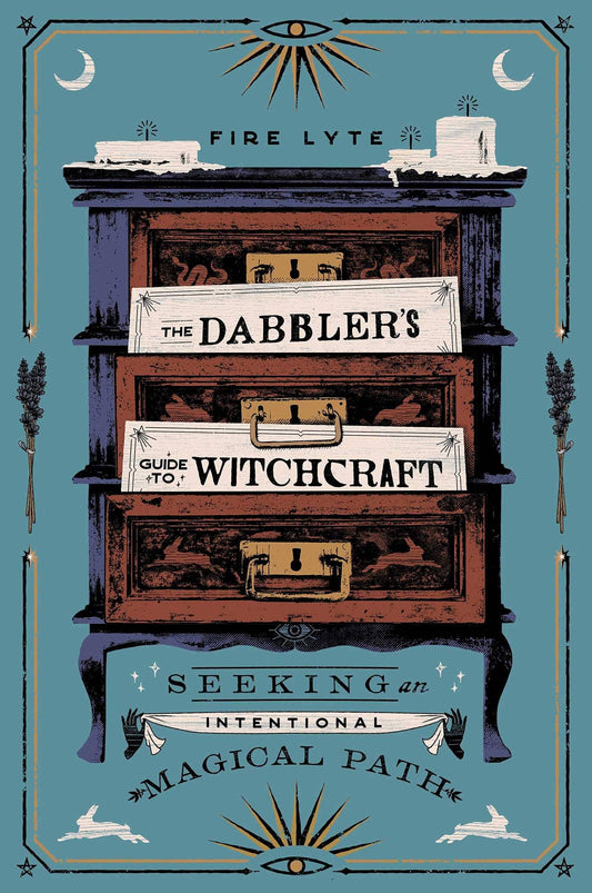 Dabbler's Guide to Witchcraft: Seeking an Intentional Magic